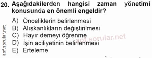 20. soru: Aşağıdakilerden hangisi zaman yönetimi konusunda en önemli engeldir? A) Önceliklerin belirlenmesi B) Alışkanlıkların…