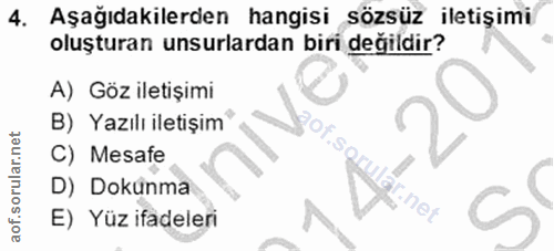4. soru: Aşağıdakilerden hangisi sözsüz iletişimi oluşturan unsurlardan biri değildir? A) Göz iletişimi B) Yazılı iletişim C)…