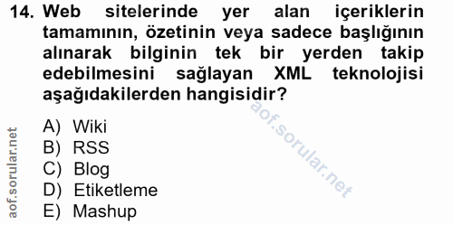 14. soru: Web sitelerinde yer alan içeriklerin tamamının, özetinin veya sadece başlığının alınarak bilginin tek bir yerden taki…