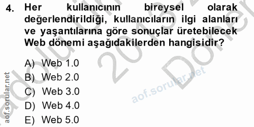 4. soru: Her kullanıcının bireysel olarak değerlendirildiği, kullanıcıların ilgi alanları ve yaşantılarına göre sonuçlar ürete…