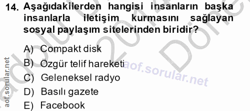 14. soru: Aşağıdakilerden hangisi insanların başka insanlarla iletişim kurmasını sağlayan sosyal paylaşım sitelerinden biridir?…