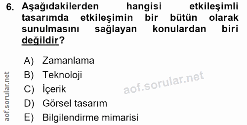6. soru: Aşağıdakilerden hangisi etkileşimli tasarımda etkileşimin bir bütün olarak sunulmasını sağlayan konulardan biri değil…