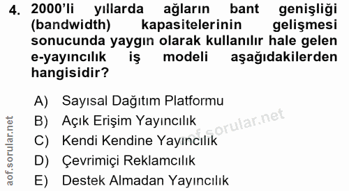 4. soru: 2000 li yıllarda ağların bant genişliği (bandwidth) kapasitelerinin gelişmesi sonucunda yaygın olarak kullanılır hale…