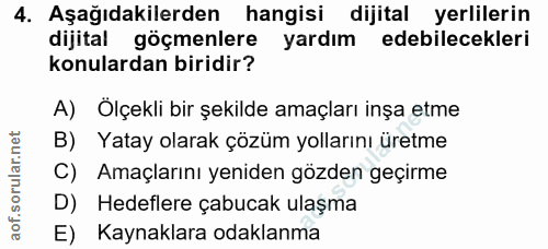 4. soru: Aşağıdakilerden hangisi dijital yerlilerin dijital göçmenlere yardım edebilecekleri konulardan biridir? A) Ölçekli bi…