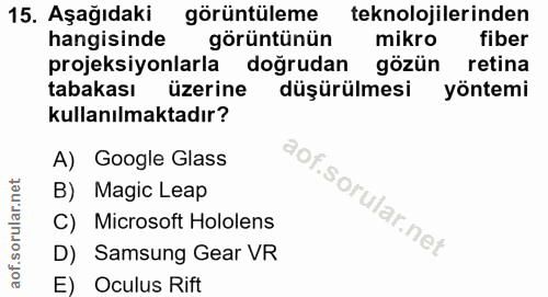 15. soru: Aşağıdaki görüntüleme teknolojilerinden hangisinde görüntünün mikro fiber projeksiyonlarla doğrudan gözün retina taba…