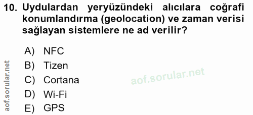 10. soru: Uydulardan yeryüzündeki alıcılara coğrafi konumlandırma (geolocation) ve zaman verisi sağlayan sistemlere ne ad veril…
