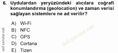 6. soru: Uydulardan yeryüzündeki alıcılara coğrafi konumlandırma (geolocation) ve zaman verisi sağlayan sistemlere ne ad veril…