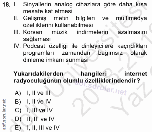 18. soru: I. Sinyallerin analog cihazlara göre daha kısa mesafe kat etmesi II. Gelişmiş metin bilgileri ve multimedya özellikle…