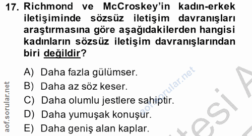 17. soru: Richmond ve McCroskey'in kadın-erkek iletişiminde sözsüz iletişim davranışları araştırmasına göre aşağıdakilerden han…
