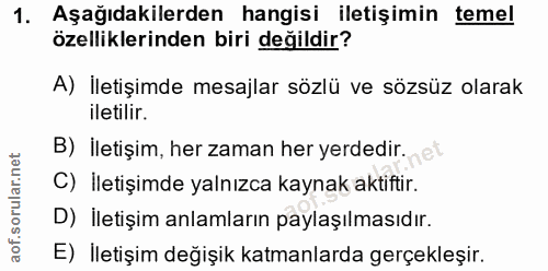 1. soru: Aşağıdakilerden hangisi iletişimin temel özelliklerinden biri değildir? A) İletişimde mesajlar sözlü ve sözsüz olarak…