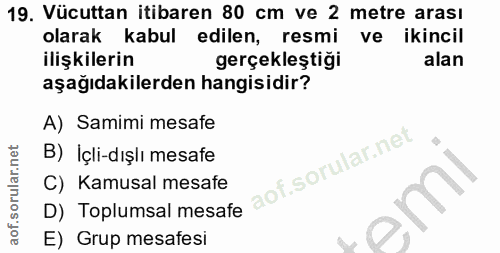 19. soru: Vücuttan itibaren 80 cm ve 2 metre arası olarak kabul edilen, resmi ve ikincil ilişkilerin gerçekleştiği alan aşağıda…