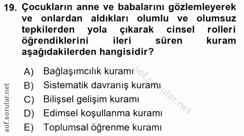 19. soru: Çocukların anne ve babalarını gözlemleyerek ve onlardan aldıkları olumlu ve olumsuz tepkilerden yola çıkarak cinsel r…