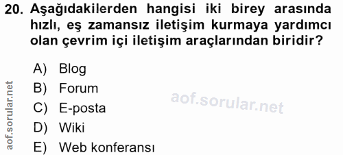 20. soru: Aşağıdakilerden hangisi iki birey arasında hızlı, eş zamansız iletişim kurmaya yardımcı olan çevrim içi iletişim araç…