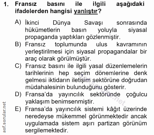 1. soru: Fransız basını ile ilgili aşağıdaki ifadelerden hangisi yanlıştır? A) İkinci Dünya Savaşı sonrasında hükümetlerin bas…