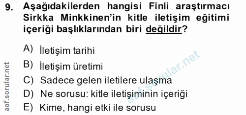9. soru: Aşağıdakilerden hangisi Finli araştırmacı Sirkka Minkkinen'in kitle iletişim eğitimi içeriği başlıklarından biri deği…