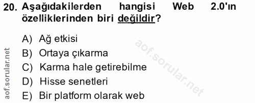 20. soru: Aşağıdakilerden hangisi Web 2.0'in özelliklerinden biri değildir? A) Ag etkisi B) Ortaya çıkarma C) Karma hale getire…