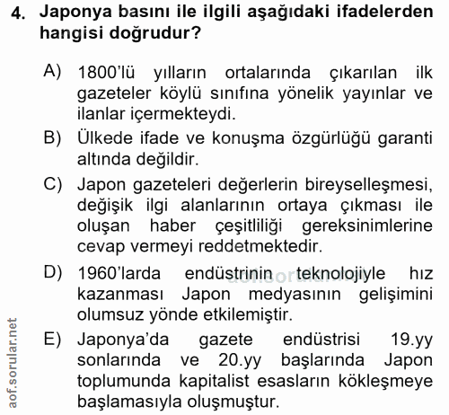 4. soru: Japonya basını ile ilgili aşağıdaki ifadelerden hangisi doğrudur? A) 1800'lü yılların ortalarında çıkarılan ilk gazet…