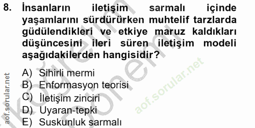 8. soru: İnsanların iletişim sarmalı içinde yaşamlarını sürdürürken muhtelif tarzlarda güdülendikleri ve etkiye maruz kaldıkla…