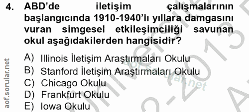 4. soru: . ABD'de iletişim çalışmalarının başlangıcında 1910-1940'lı yıllara damgasını vuran simgesel etkileşimciliği savunan…