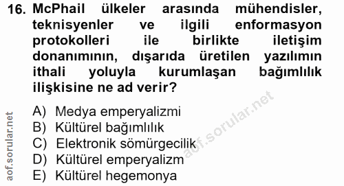 16. soru: McPhail ülkeler arasında mühendisler, teknisyenler ve ilgili enformasyon rotokolleri i ile birlikte iletişim donanımı…