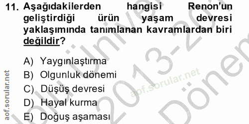 11. soru: Aşağıdakilerden hangisi Renon'un geliştirdigi ürün yaşam devresi yaklaşımında tanımlanan kavramlardan biri değildir?…