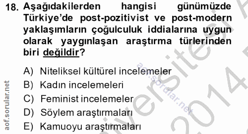 18. soru: Aşağıdakilerden hangisi günümüzde Türkiye'de post-pozitivist ve post-modern yaklaşımların çoğulculuk iddialarına uygu…
