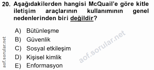 20. soru: Aşağıdakilerden hangisi McQuail'e göre kitle iletişim araçlarının kullanımının genel nedenlerinden biri değildir? A)…