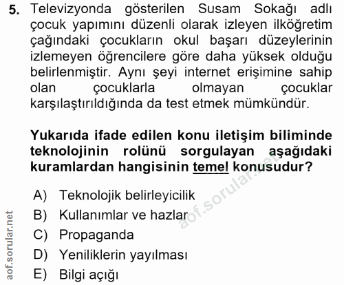 5. soru: Televizyonda gösterilen Susam Sokağı adlı çocuk yapımını düzenli olarak izleyen ilköğretim çağındaki çocukların okul…