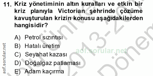 11. soru: Kriz yönetiminin altın kuralları ve etkin bir kriz planıyla Victorian şehrinde çözüme kavuşturulan krizin konusu aşağ…