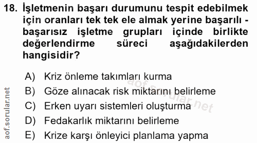 18. soru: İşletmenin başarı durumunu tespit edebilmek için oranları tek tek ele almak yerine başarılı - başarısız işletme grupl…