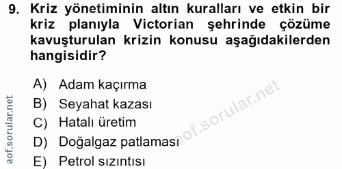 9. soru: Kriz yönetiminin altın kuralları ve etkin bir kriz planıyla Victorian şehrinde çözüme kavuşturulan krizin konusu aşağ…