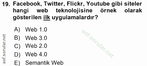 19. soru: Facebook, Twitter, Flickr, Youtube gibi siteler hangi web teknolojisine örnek olarak gösterilen ilk uygulamalardır? A…