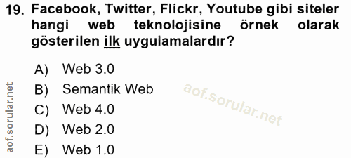 19. soru: Facebook, Twitter, Flickr, Youtube gibi siteler hangi web teknolojisine örnek olarak gösterilen ilk uygulamalardır? A…