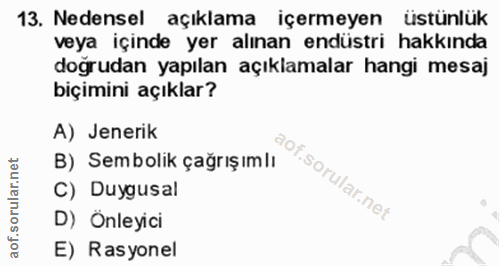 13. soru: Nedensel açıklama içermeyen üstünlük veya içinde yer alınan endüstri hakkında doğrudan yapılan açıklamalar hangi mesa…