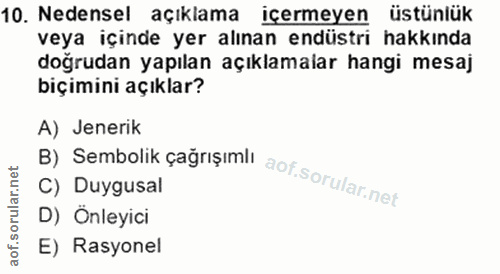 10. soru: Nedensel açıklama içermeyen üstünlük veya içinde yer alınan endüstri hakkında doğrudan yapılan açıklamalar hangi mesa…