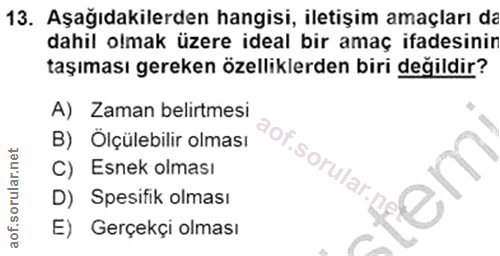13. soru: Aşağıdakilerden hangisi, iletişim amaçları da dahil olmak üzere ideal bir amaç ifadesinir taşıması gereken özellikler…