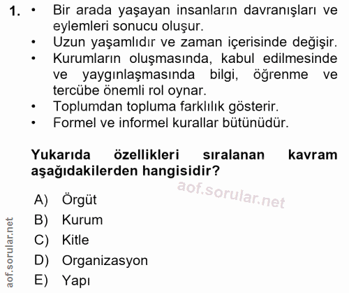 1. soru: • Bir arada yaşayan insanların davranışları ve eylemleri sonucu oluşur. • Uzun yaşamlıdır ve zaman içerisinde değişir…
