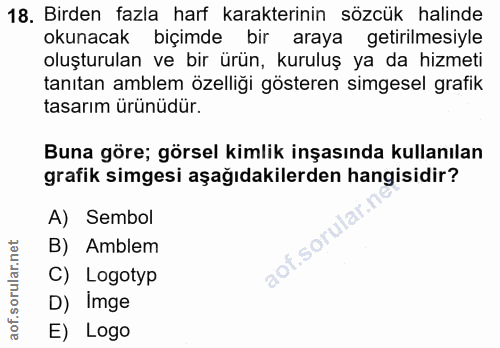 18. soru: Birden fazla harf karakterinin sözcük halinde okunacak biçimde bir araya getirilmesiyle oluşturulan ve bir ürün, kuru…