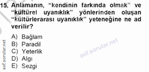 15. soru: 16 Aranina yemne yengin ne ald verilir? A) Bağlam B) Paradil C) Yeterlik D) Algı E) Sezgi