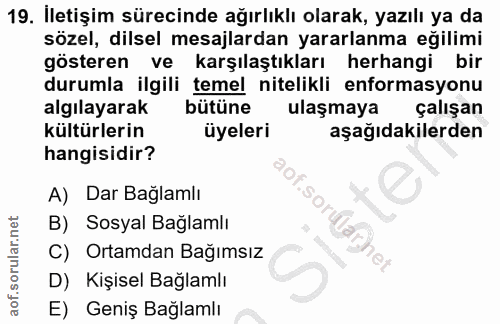 19. soru: İletişim sürecinde ağırlıklı olarak, yazılı ya da sözel, dilsel mesajlardan yararlanma eğilimi gösteren ve karşılaştı…
