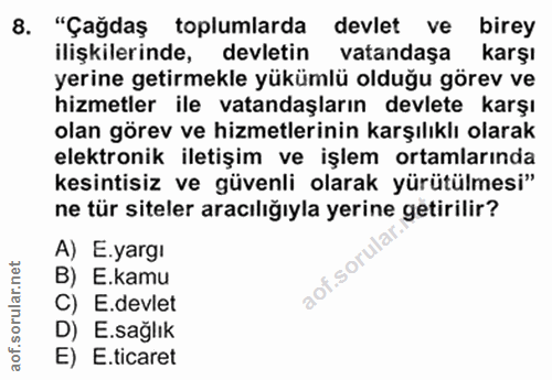 8. soru: "Çağdaş toplumlarda devlet ve birey ilişkilerinde, devletin vatandaşa karşı yerine getirmekle yükümlü olduğu görev ve…