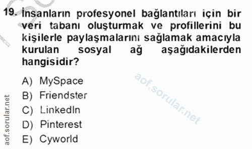 19. soru: Insanların profesyonel bağlantıları için bir veri tabanı oluşturmak ve profillerini bu kişilerle paylaşmalarını sağla…