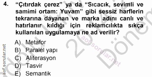 4. soru: "Çıtırdak çerez" ya da "Sıcacık, sevimli ve samimi ortam: Yuvam" gibi sessiz harflerin tekrarına dayanan ve marka adı…
