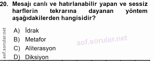 20. soru: Mesajı canlı ve hatırlanabilir yapan ve sessiz harflerin tekrarına dayanan yontem aşağıdakilerden hangisidir? A) Idra…