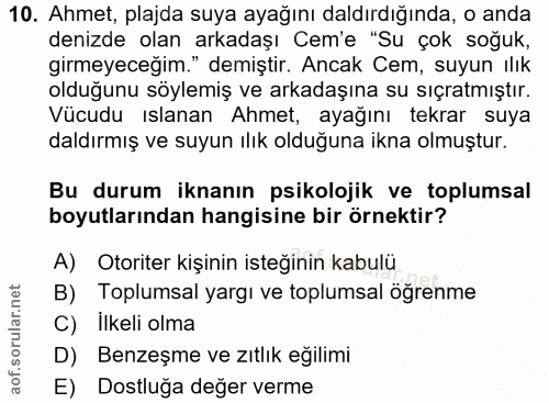 10. soru: Ahmet, plajda suya ayağını daldırdığında, o anda denizde olan arkadaşı Cem'e "Su çok soğuk, girmeyeceğim." demiştir.…