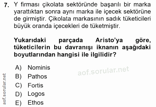 7. soru: Y firması çikolata sektöründe başarılı bir marka yarattıktan sonra aynı marka ile içecek sektörüne de girmiştir. Çiko…