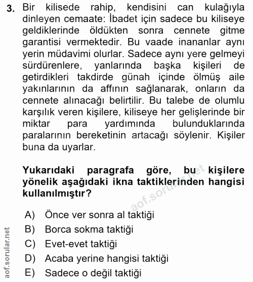 3. soru: Bir kilisede rahip, kendisini can kulağıyla dinleyen cemaate: Ibadet için sadece bu kiliseye geldiklerinde öldükten s…