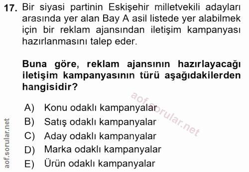 17. soru: Bir siyasi partinin Eskişehir milletvekili adayları arasında yer alan Bay A asil listede yer alabilmek için bir rekla…