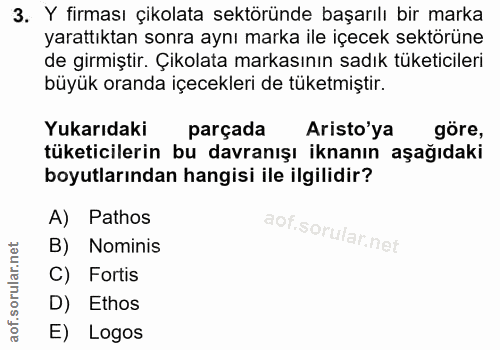 3. soru: Y firması çikolata sektöründe başarılı bir marka yarattıktan sonra aynı marka ile içecek sektörüne de girmiştir. Çiko…