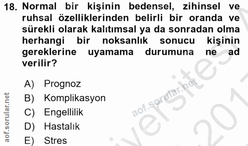 18. soru: Normal bir kişinin bedensel, zihinsel ve ruhsal özelliklerinden belirli bir oranda ve sürekli olarak kalıtımsal ya da…
